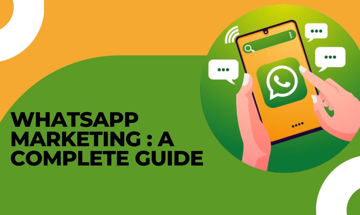 Whatsapp Marketing A complete guide