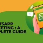 Whatsapp Marketing : A complete guide